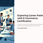 1 Exploring Career Paths with E Commerce Certification